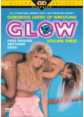 G.L.O.W. /  Gorgeous Ladies of wrestling on DVD