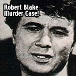 Robert Blake Murder Case