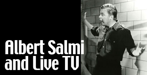 Albert Salmi and Live TV