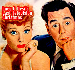 Lucy & Desi's last television christmas / TV Holiday Specials