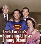 Jack Larson's Suprising Life as Superman's Jimmy Olsen