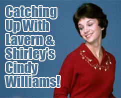 Cindy Williams Interview - Lavern & Shirley