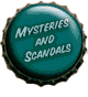 Mysteries and Scandals!