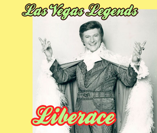 Liberace / Las Vegas Headliner